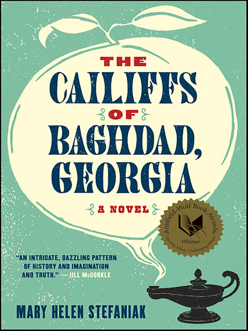 Title details for The Cailiffs of Baghdad, Georgia by Mary Helen Stefaniak - Available